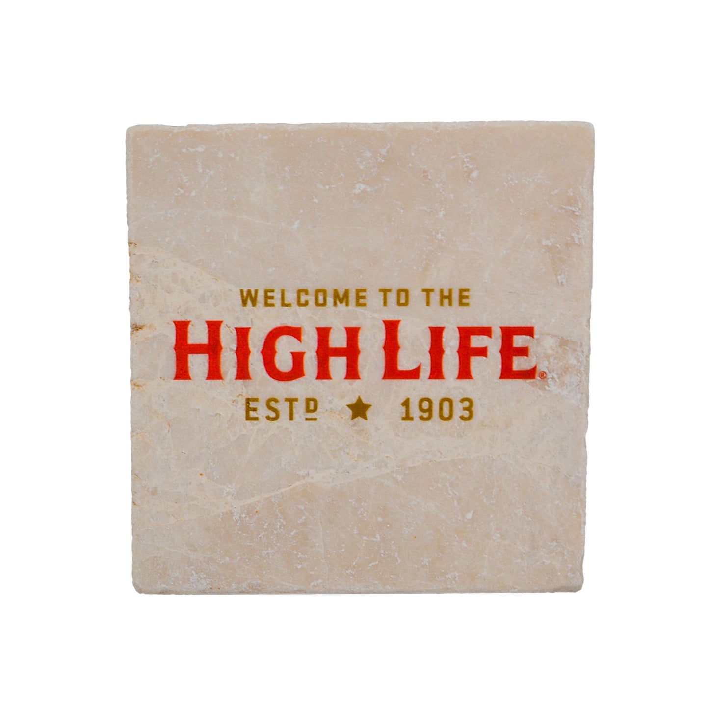 Welcome To The High LIfe Marble Coaster