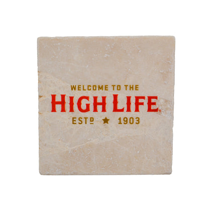 Welcome To The High LIfe Marble Coaster