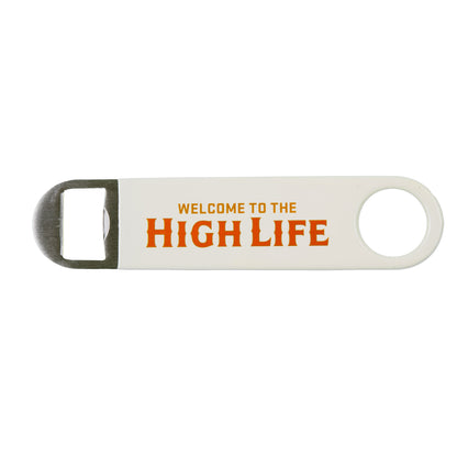 HIGH LIFE SPEED OPENER